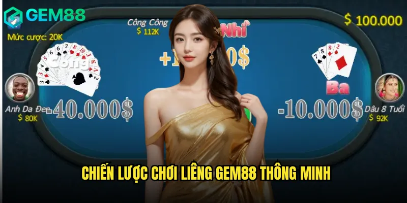 Chinh Phục Game Liêng gem88 Với Kỹ Năng Bluff Đỉnh Cao 3 Chiến lược chơi Liêng gem88 thông minh